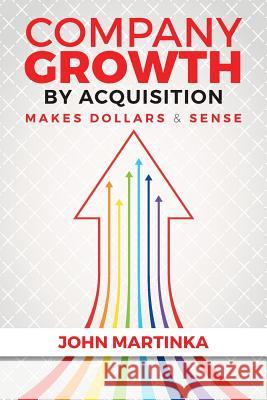 Company Growth By Acquisition Makes Dollars & Sense