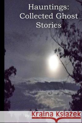 Hauntings: Collected Ghost Stories