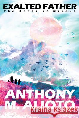 Exalted Father: The Books of Marduk