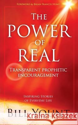 The Power of Real: Transparent Prophetic Encouragement