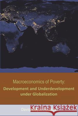 Macroeconomics of Poverty: Development and Underdevelopment Under Globalization
