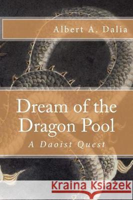Dream of the Dragon Pool: A Daoist Quest