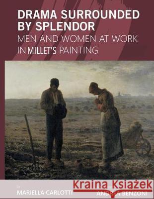 Drama Surrounded by Splendor: Men and Women at Work in Jean-François Millet's Paintings