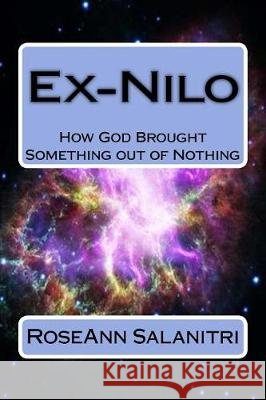 Ex-Nilo: How God Brought Something out of Nothing