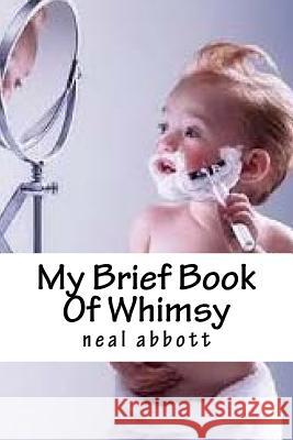 My Brief Book Of Whimsy