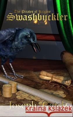 The Pirates of Kilgore: Swashbuckler