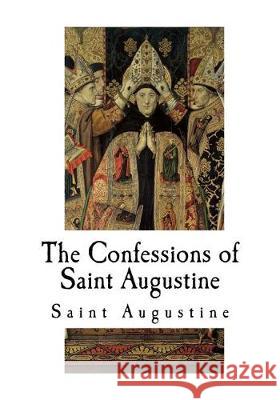 The Confessions of Saint Augustine