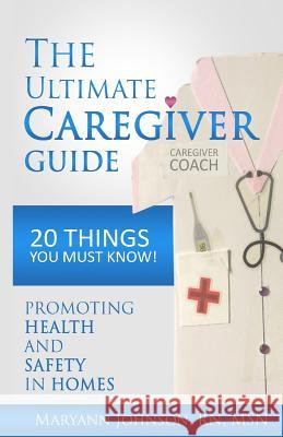 The Ultimate Caregiver Guide: 20 Things You Must Know!