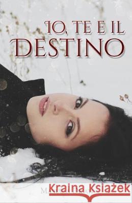 Io, Te e il Destino