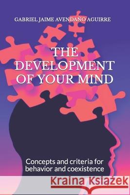 THE DEVELOPMENT Of YOUR MIND: Concepts and criteria for behavior and coexistence