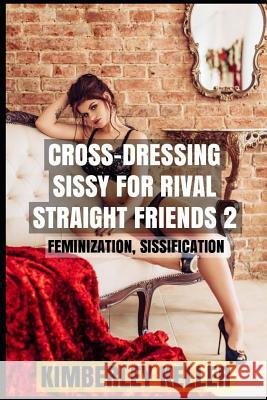 Cross-Dressing Sissy For Rival Straight Friends 2