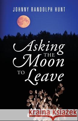 Asking the Moon to Leave