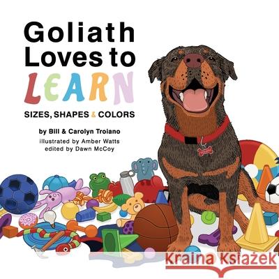 Goliath Loves to Learn: Sizes, Shapes and Colors