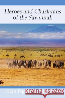 Heroes and Charlatans of the Savannah