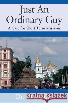 Just An Ordinary Guy: A Case for Short Term Missions