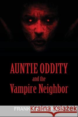 Auntie Oddity and the Vampire Neighbor