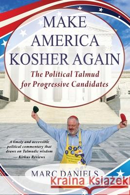 Make America Kosher Again: The Political Talmud for Progressive Candidates