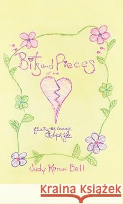 Bits and Pieces of Me: finding the courage to break free