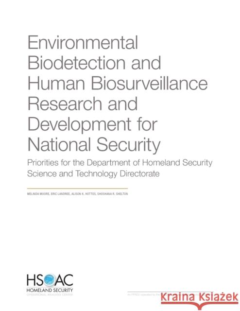 Environmental Biodetection and Human Biosurveillance Research and Development for National Security: Priorities for the Dhs Science and Technology Dir