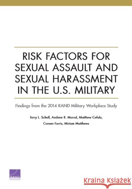 Risk Factors for Sexual Assault and Sexual Harassment in the U.S. Military