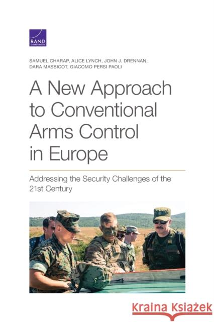 A New Approach to Conventional Arms Control in Europe: Addressing the Security Challenges of the 21st Century