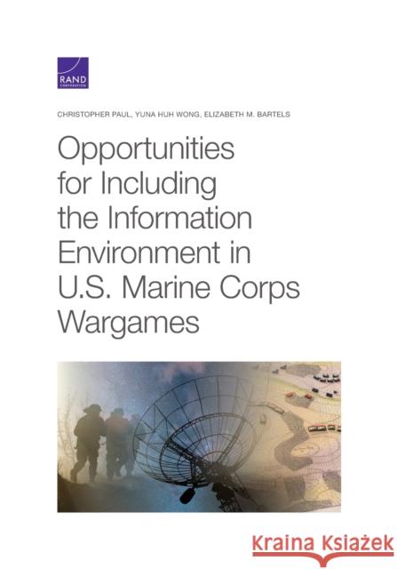 Opportunities for Including the Information Environment in U.S. Marine Corps Wargames