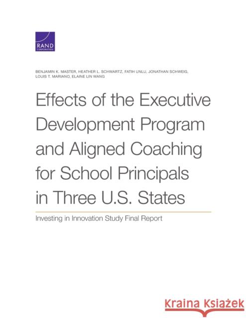 Effects of the Executive Development Program and Aligned Coaching for School Principals in Three U.S. States: Investing in Innovation Study Final Repo