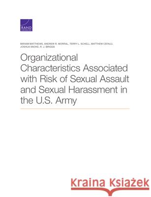 Organizational Characteristics Associated with Risk of Sexual Assault and Sexual Harassment in the U.S. Army