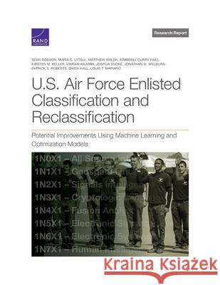 U.S. Air Force Enlisted Classification and Reclassification: Potential Improvements Using Machine Learning and Optimization Models