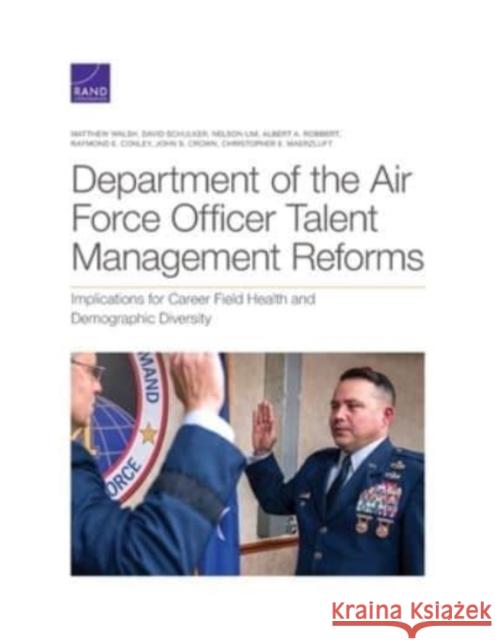 Department of the Air Force Officer Talent Management Reforms: Implications for Career Field Health and Demographic Diversity