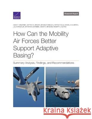 How Can the Mobility Air Forces Better Support Adaptive Basing?: Summary Analysis, Findings, and Recommendations