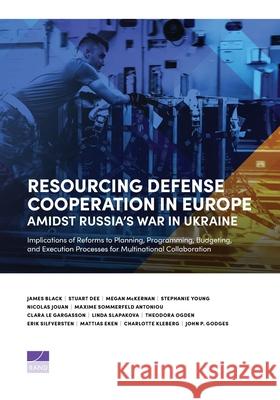 Resourcing Defense Cooperation in Europe Amidst Russia's War in Ukraine: Implications of Reforms to Planning, Programming, Budgeting, and Execution Pr