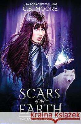 Scars of the Earth: The Ancients: Book One