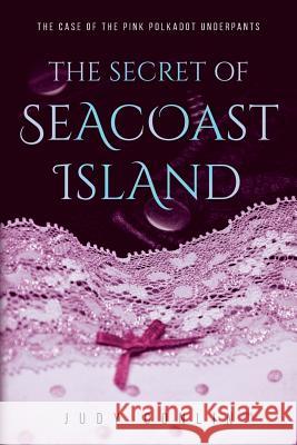 The Secret of Seacoast Island: The Case of the Pink Polkadot Underpants