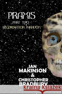 Praxis-Part Two: Regeneration Paradox