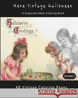 More Vintage Halloween: A Grayscale Adult Coloring Book
