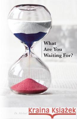 What Are You Waiting For?