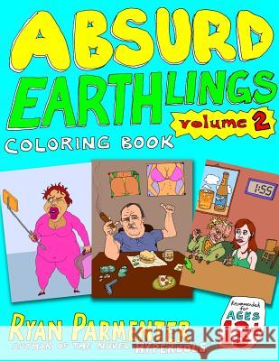 Absurd Earthlings Volume 2: Coloring Book