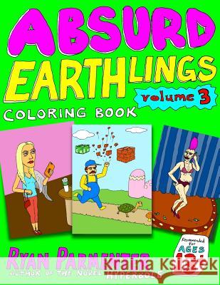 Absurd Earthlings Volume 3: Coloring Book