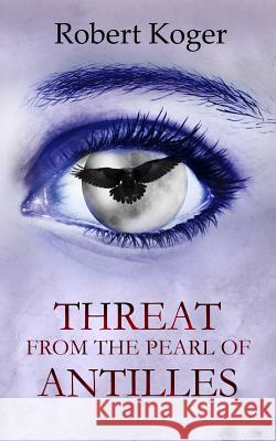 Threat From The Pearl Of Antilles