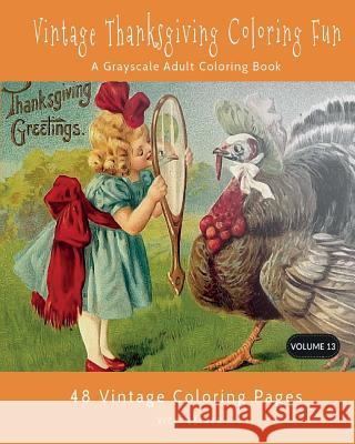 Vintage Thanksgiving Coloring Fun: A Grayscale Adult Coloring Book