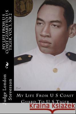 My Life From U S Coast Guard To U S Tiger: UCGC Vol 3, Nr 2