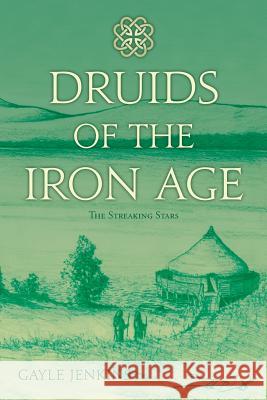 Druids of the Iron Age: The Streaking Stars