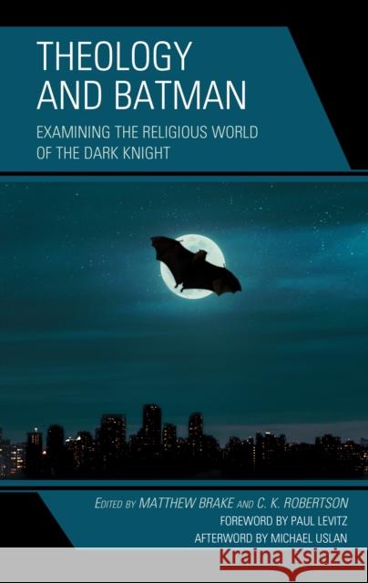 Theology and Batman: Examining the Religious World of the Dark Knight