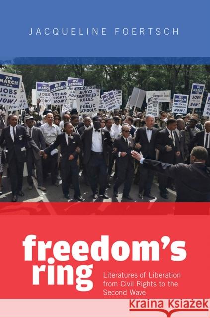 Freedom's Ring: Literatures of Liberation from Civil Rights to the Second Wave