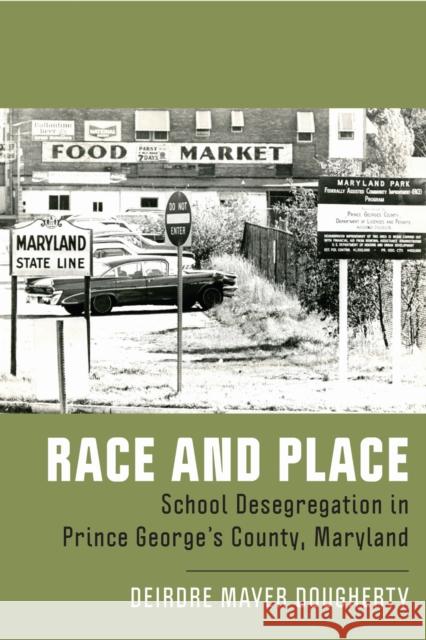 Race and Place: School Desegregation in Prince George's County, Maryland