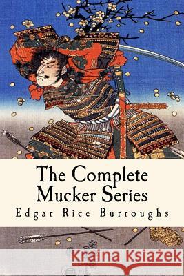 The Complete Mucker Series: All Three Mucker Novels