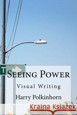 Seeing Power: Visual Writing