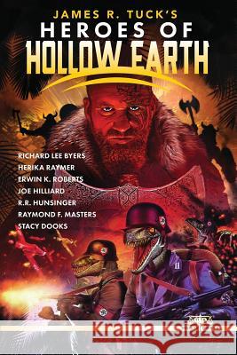 James R. Tuck's Heroes of Hollow Earth