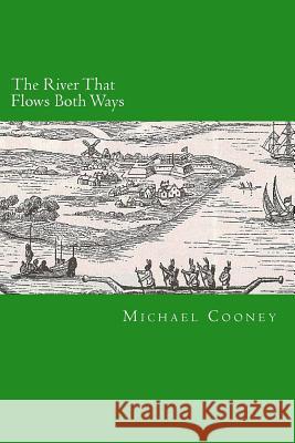 The River That Flows Both Ways